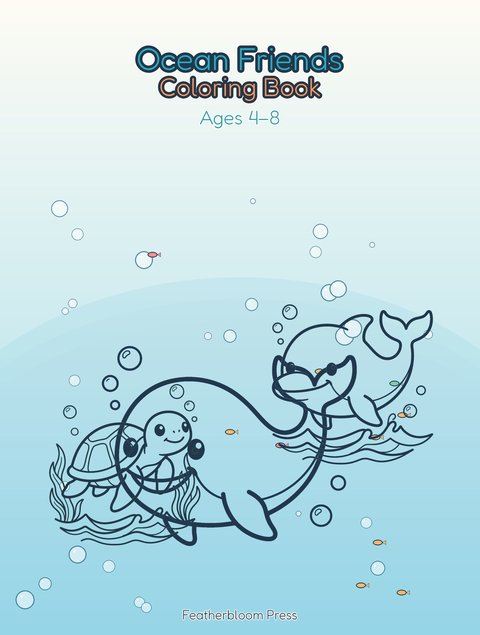 Ocean Friends coloring book cover — cute sea creatures paperback from Featherbloom Press